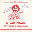 PITTY MELLO & BRASIL SOUND / K-Carnaval / Sharon Tate (7inch)